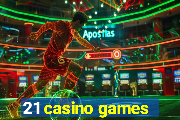 21 casino games