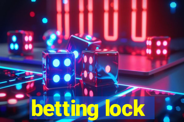 betting lock