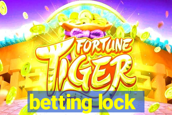 betting lock