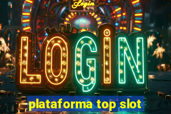 plataforma top slot