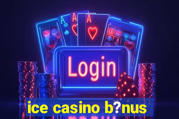 ice casino b?nus