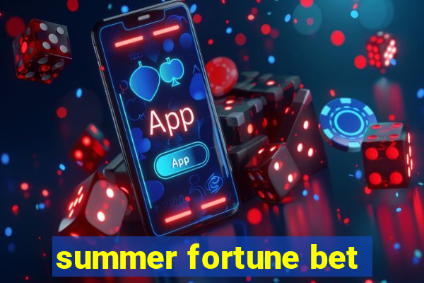 summer fortune bet