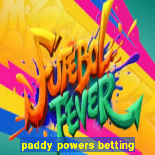 paddy powers betting