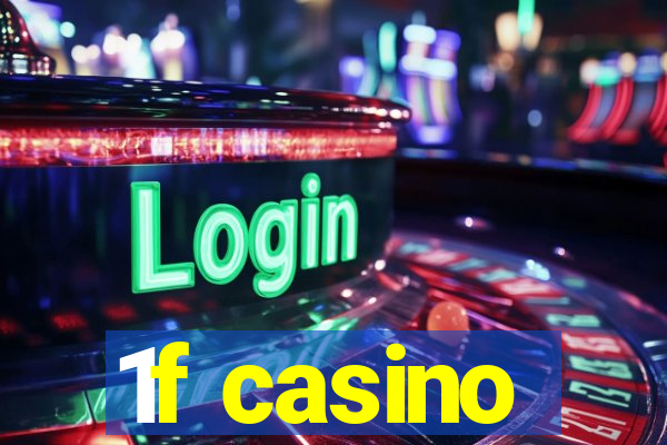 1f casino