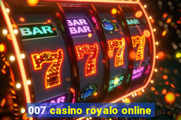 007 casino royalo online