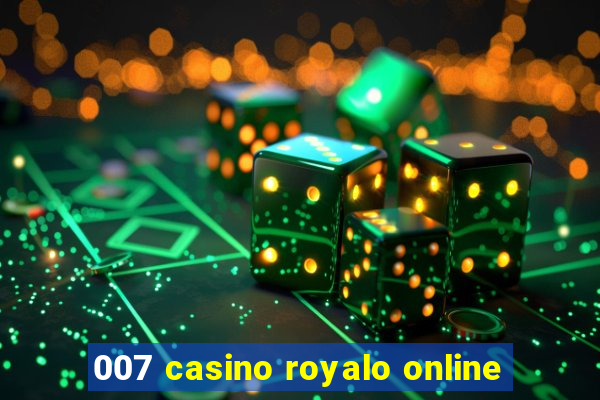 007 casino royalo online