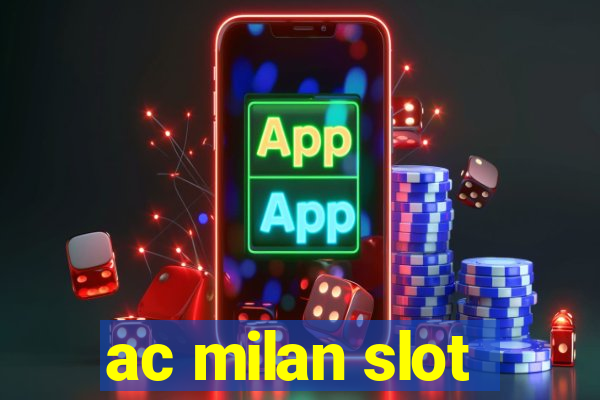 ac milan slot