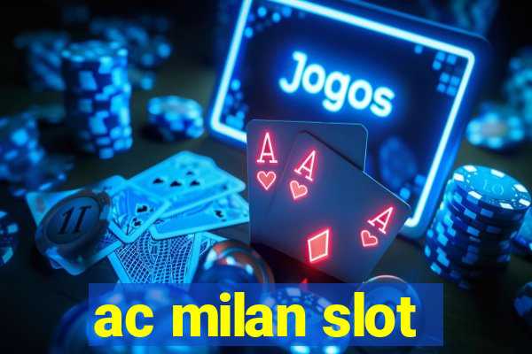 ac milan slot