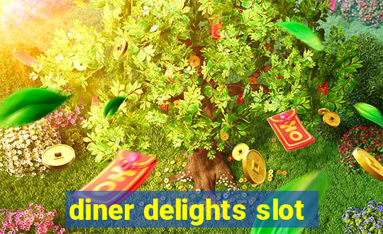 diner delights slot