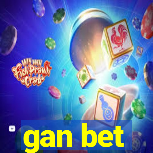 gan bet