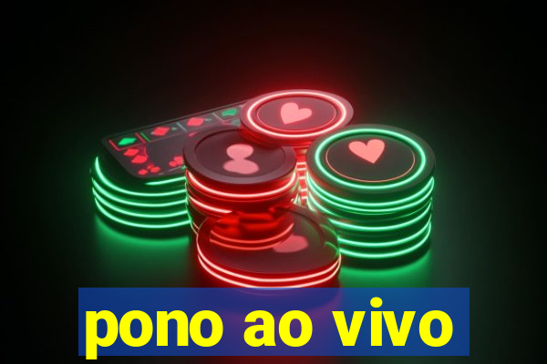 pono ao vivo