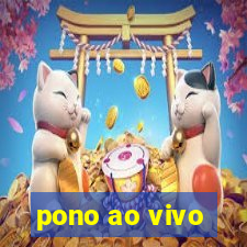 pono ao vivo