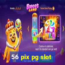 56 pix pg slot