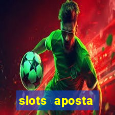 slots aposta m铆nima 1 centavo