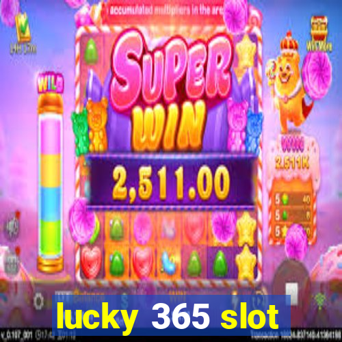 lucky 365 slot