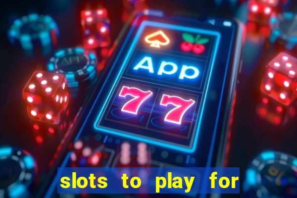 slots to play for free with bonuses