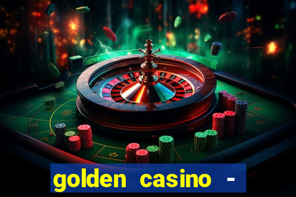 golden casino - slots games