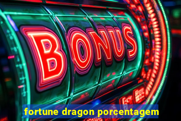 fortune dragon porcentagem