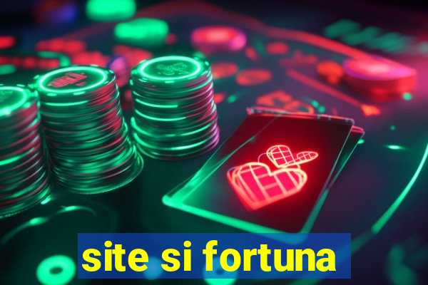 site si fortuna