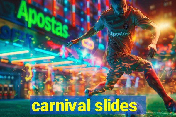 carnival slides