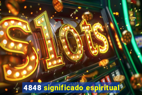 4848 significado espiritual