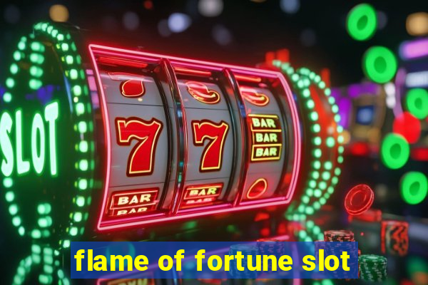 flame of fortune slot