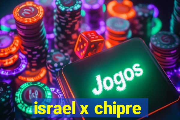 israel x chipre