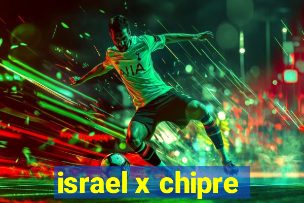 israel x chipre