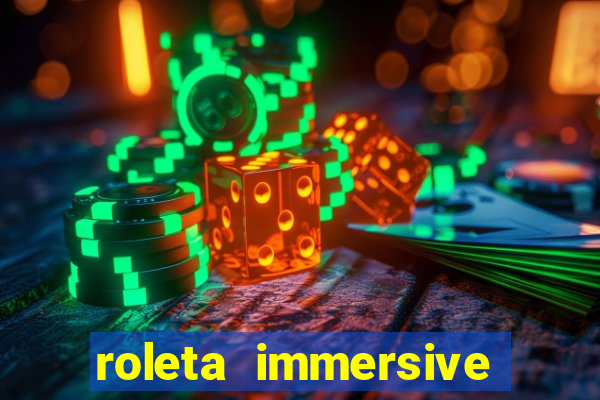 roleta immersive estrela bet