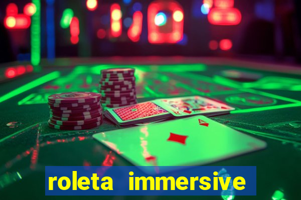 roleta immersive estrela bet