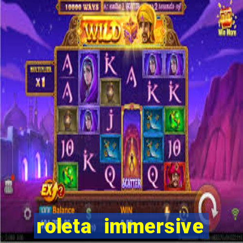 roleta immersive estrela bet