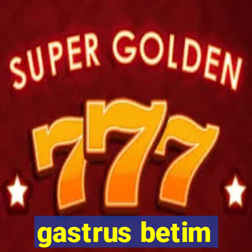 gastrus betim