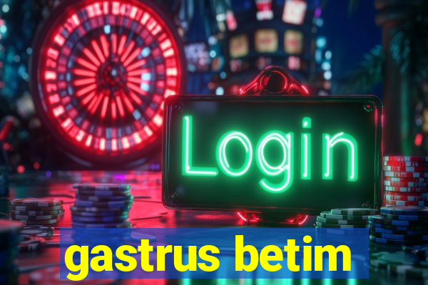 gastrus betim