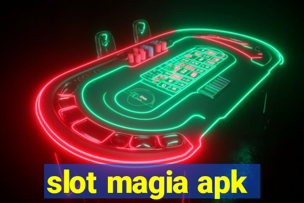 slot magia apk