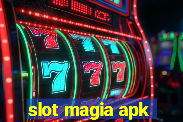 slot magia apk