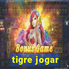 tigre jogar