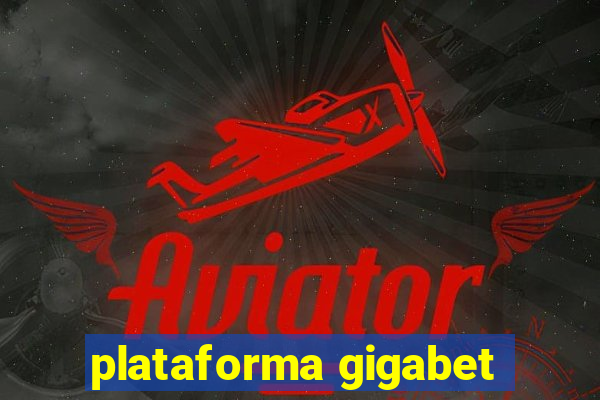 plataforma gigabet