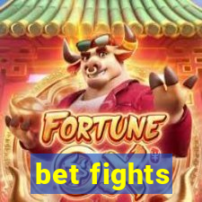 bet fights