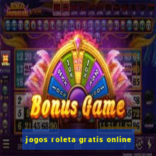 jogos roleta gratis online