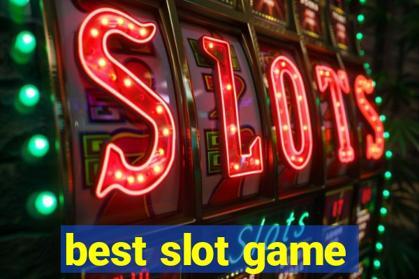 best slot game