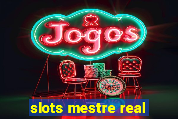 slots mestre real