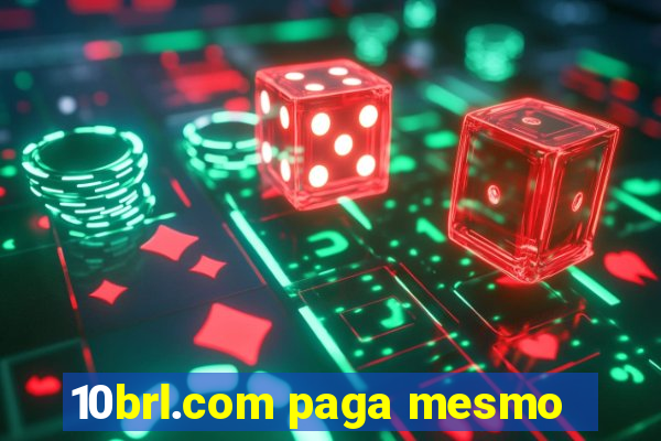 10brl.com paga mesmo