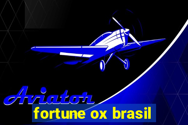 fortune ox brasil