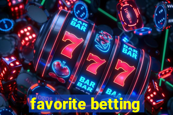 favorite betting