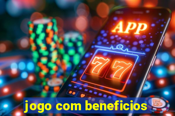 jogo com beneficios