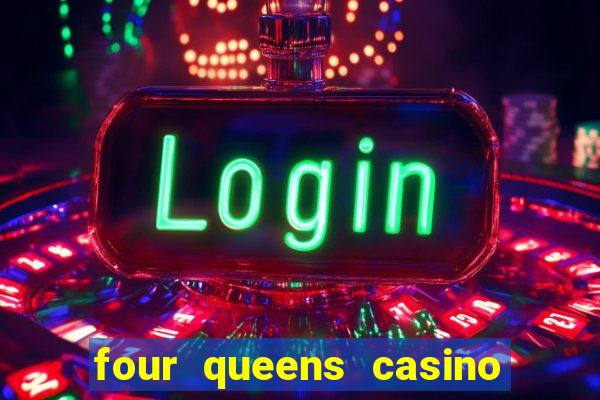 four queens casino fremont street las vegas nv