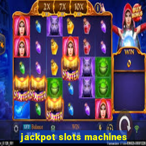 jackpot slots machines