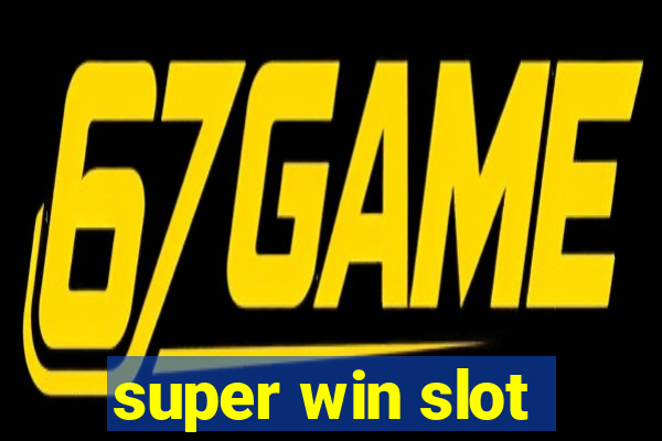 super win slot