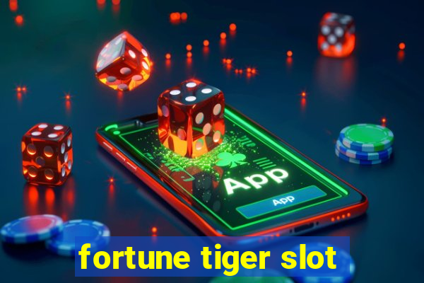 fortune tiger slot