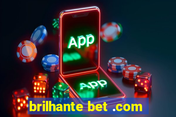 brilhante bet .com